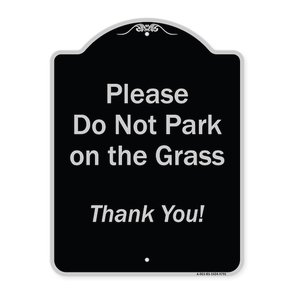Signmission Designer Series-Please Do Not Park On The Grass Thank You!, 24" x 18", BS-1824-9791 A-DES-BS-1824-9791 - main